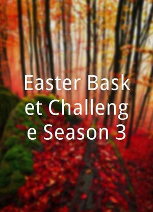 Easter Basket Challenge Season 3海报封面图