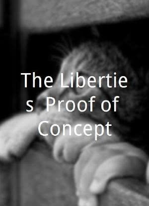 The Liberties: Proof of Concept海报封面图
