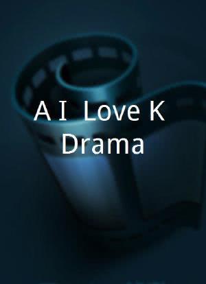 A.I. Love K-Drama海报封面图