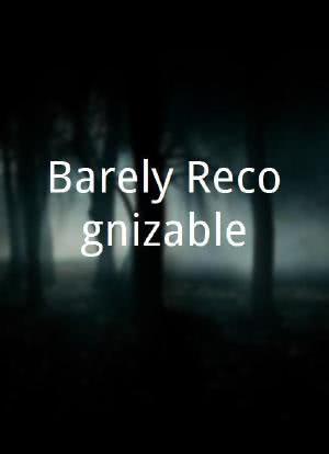 Barely Recognizable海报封面图