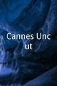 罗杰·R.克劳斯 Cannes Uncut