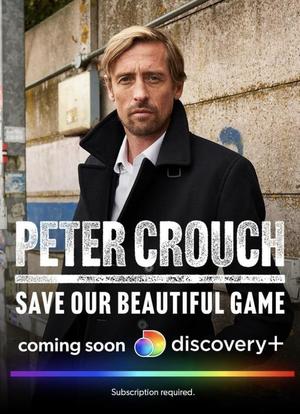 Peter Crouch - Save Our Beautiful Game Season 1海报封面图
