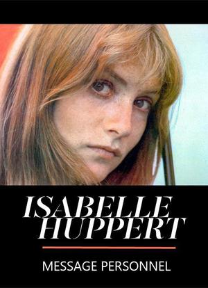 Isabelle Huppert: Message personnel海报封面图