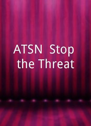 ATSN: Stop the Threat海报封面图