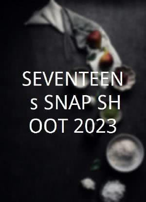 SEVENTEEN's SNAP SHOOT 2023海报封面图