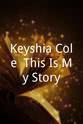 曼努·博耶 Keyshia Cole: This Is My Story