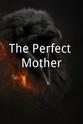 莉莉·塞佩 The Perfect Mother