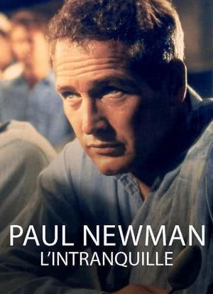 Paul Newman, l'intranquille海报封面图