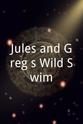 格雷格·亨普希尔 Jules and Greg's Wild Swim