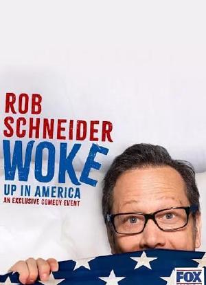 Rob Schneider: Woke Up in America海报封面图