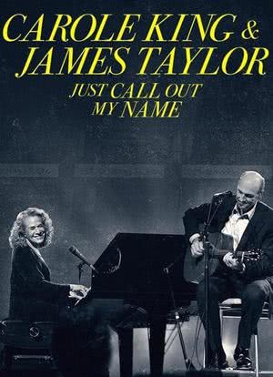 Carole King & James Taylor: Just Call Out My Name海报封面图