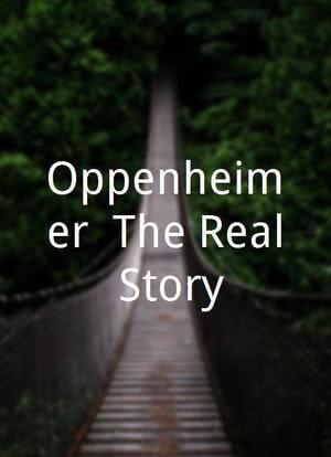 Oppenheimer: The Real Story海报封面图