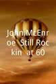 苏·巴克尔 John McEnroe: Still Rockin' at 60