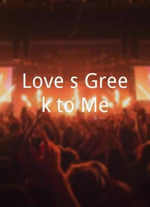 Love's Greek to Me海报封面图