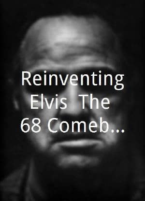 Reinventing Elvis: The '68 Comeback海报封面图