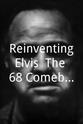 约翰·席恩菲尔德 Reinventing Elvis: The '68 Comeback