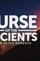 艾丽丝·罗伯茨 Curse of the Ancients with Alice Roberts Season 1