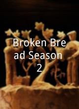 Broken Bread Season 2