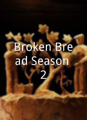 Broken Bread Season 2海报封面图