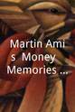 马丁·艾米斯 Martin Amis, Money & Memories: With William Boyd
