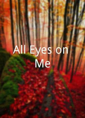 All Eyes on Me海报封面图