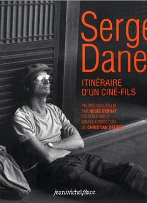 塞尔日·达内：电影之子的旅程海报封面图
