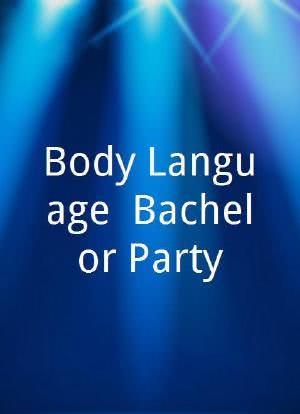 "Body Language" Bachelor Party海报封面图