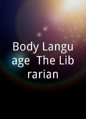 "Body Language" The Librarian海报封面图