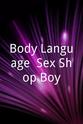 Veronika Swartz "Body Language" Sex Shop Boy