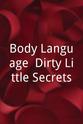 Jason Downey "Body Language" Dirty Little Secrets