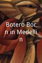 彼得·沙莫尼 Botero Born in Medellin