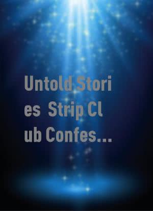 Untold Stories: Strip Club Confessions海报封面图