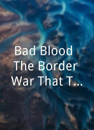 Bad Blood: The Border War That Triggered the Civil War海报封面图