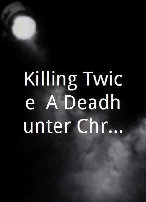 Killing Twice: A Deadhunter Chronicle海报封面图