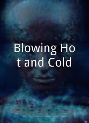 Blowing Hot and Cold海报封面图