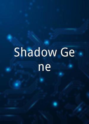 Shadow Gene海报封面图