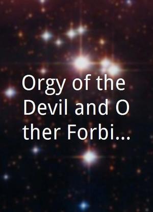 Orgy of the Devil and Other Forbidden Tapes of Ivan Cardoso海报封面图