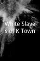 Allison Louise Downe White Slaves of K-Town