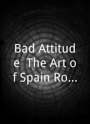 Bad Attitude: The Art of Spain Rodriguez海报封面图