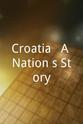 卢卡·莫德里奇 Croatia - A Nation's Story